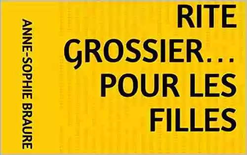 Rite Grossier… pour les filles