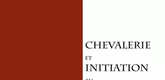 Chevalerie et Initiation au XXIe siècle