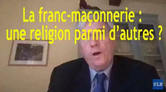 La franc-maçonnerie&nbsp;: une religion parmi d’autres&nbsp;? (VIDEO)