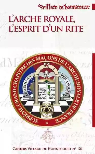 Les Cahiers Villard de Honnecourt N° 121 Arche Royale