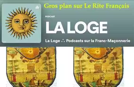 Gros plan sur le Rite Français (Podcast de la Loge)