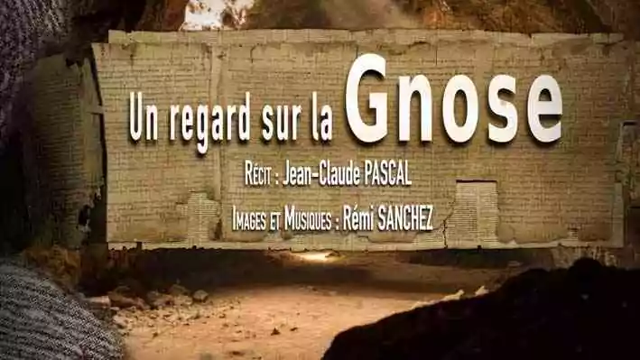 «&nbsp;Qu&rsquo;est-ce que la Gnose&nbsp;?&nbsp;» Un film&nbsp;: Les Sentiers Initiatiques