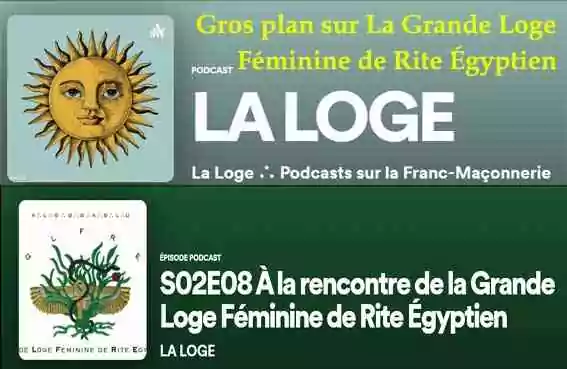 Gros plan sur la Grande Loge Féminine de Rite Égyptien (Podcast de la Loge)