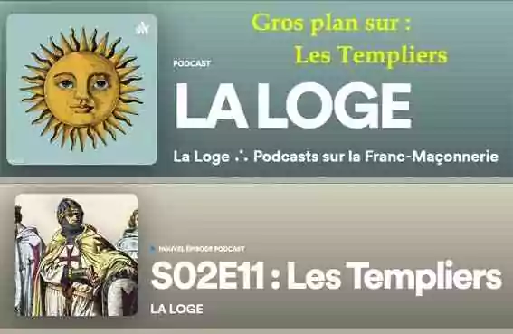 Gros plan sur Les Templiers (Podcast de la Loge)