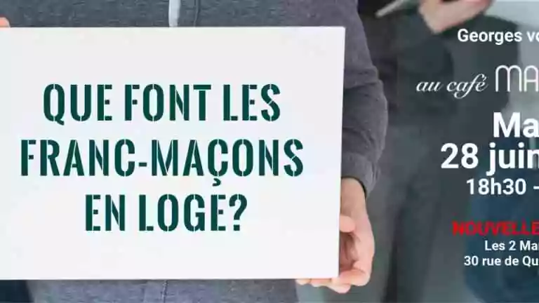 Café maçonnique à Metz le 28 juin&nbsp;: Que font les FM en loge&nbsp;?