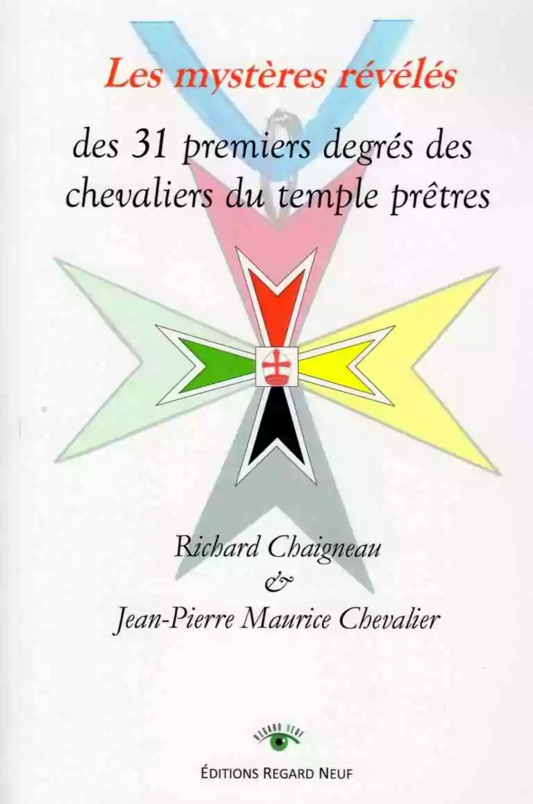 Les mystères révélés des 31 premiers degrés des chevaliers du temple prêtres