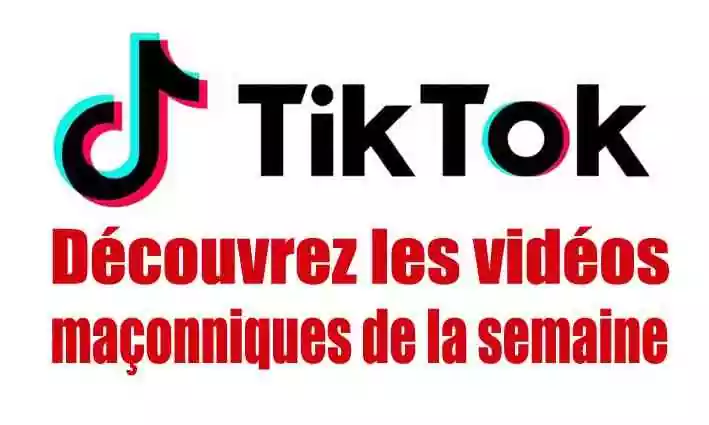 Les vidéos TikTok de la Franc-maçonnerie cette semaine