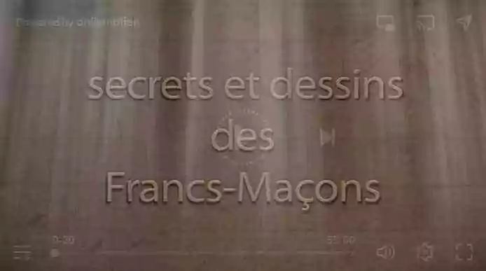 Secrets et dessins des Francs-maçons – Reportage de 55 mn