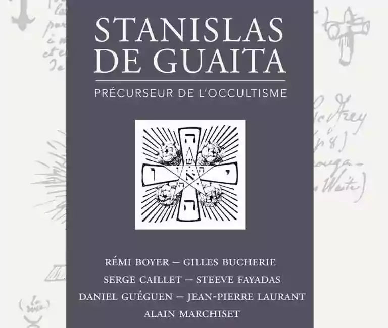 Stanislas de Guaita - Précurseur de l’occultisme