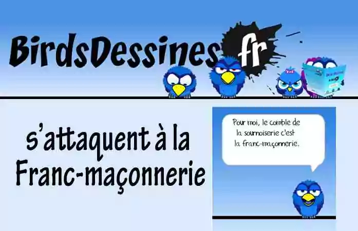 Les Birds s&rsquo;attaquent aux Francs-maçons