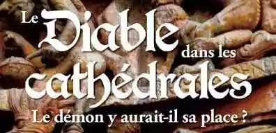Le diable dans les cathédrales
