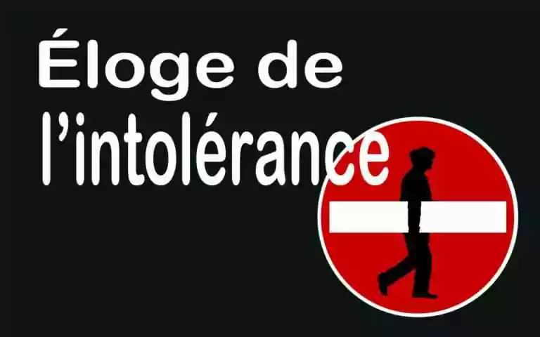 Éloge de l’intolérance