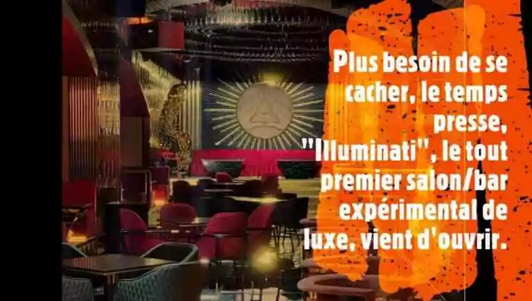 ANTIMAÇONNISME&nbsp;: « Illuminati », le tout premier salon/bar expérimental de luxe vient d’ouvrir