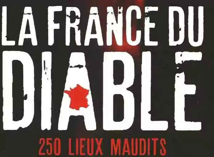 La France du Diable-250 lieux maudits