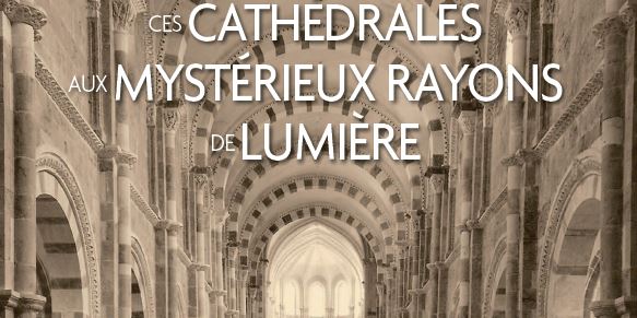 Ces cathédrales aux mystérieux rayons de lumière, détail 1re de couverture.