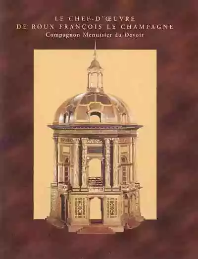 Le chef-d'œuvre de Roux François le Champagne-Compagnon Menuisier du Devoir, 2005.