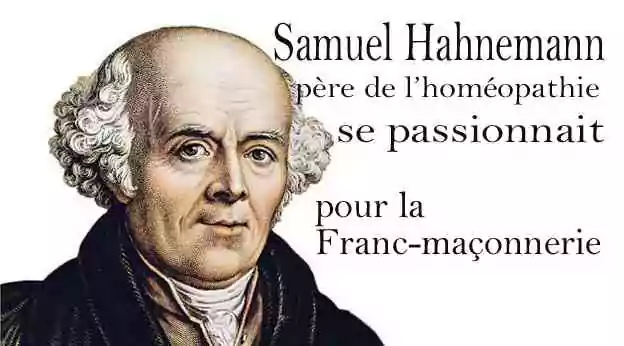Un médecin et ancien homéopathe révèle la passion pour la franc-maçonnerie de Samuel Hahnemann, père de l&rsquo;Homéopathie
