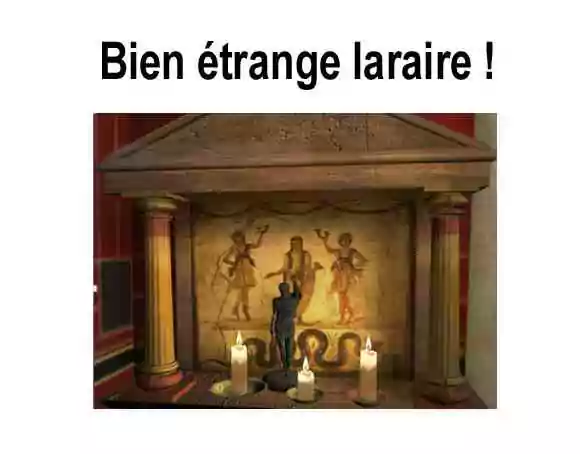 Bien étrange laraire