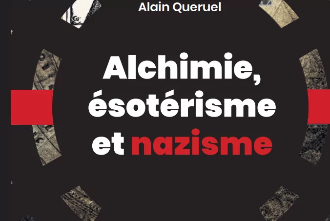 Alchimie, ésotérisme et nazisme
