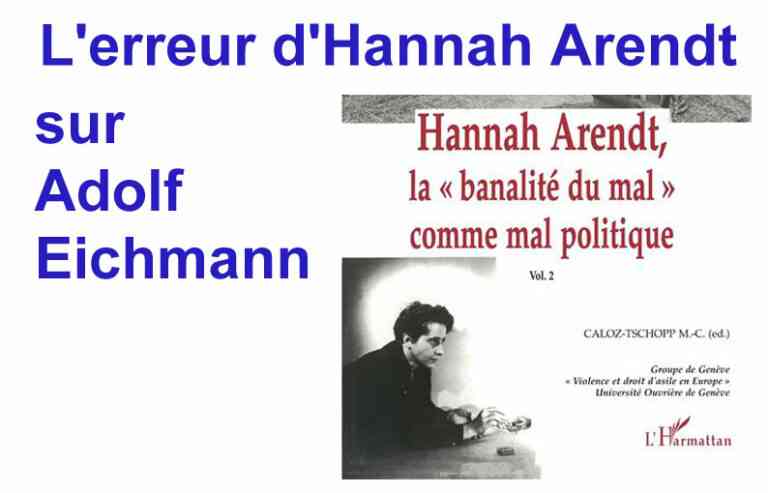 « Le mal n’a rien de banal », l’erreur d’Arendt sur Adolf Eichmann… celui qui voulait devenir Franc-maçon
