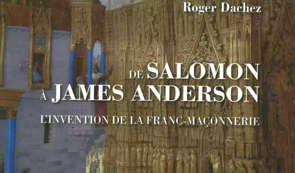 De Salomon à James Anderson-L'invention de la franc-maçonnerie