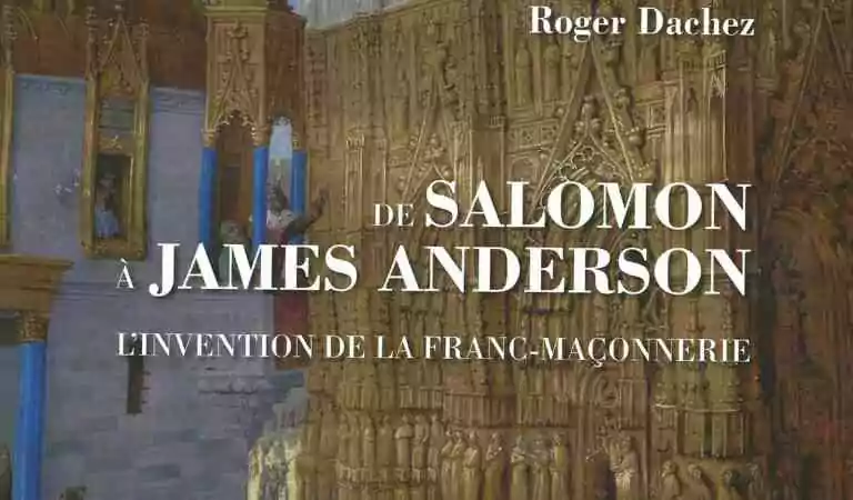 De Salomon à James Anderson-L'invention de la franc-maçonnerie