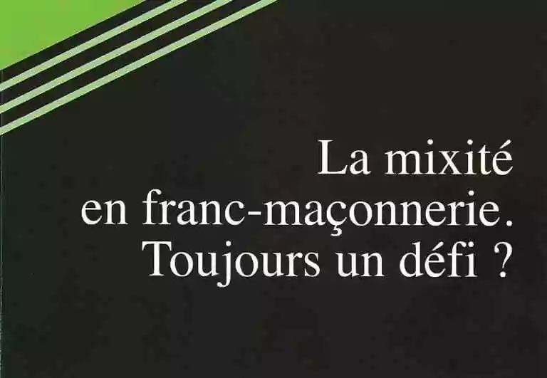 La mixité en franc-maçonnerie. Toujours un défi ?