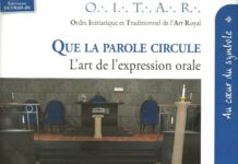 « Que la parole circule - L’art de l’expression orale », l’ouvrage des 50 ans de l’Ordre Initiatique et Traditionnel de l'Art Royal