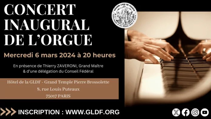 Hôtel de la Grande Loge de France - Inauguration de l’orgue du Grand Temple