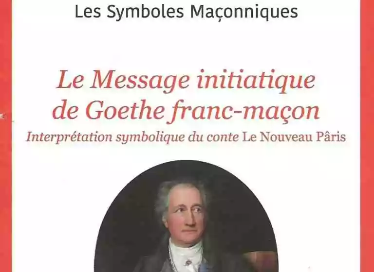 Message initiatique de Goethe franc-maçon
