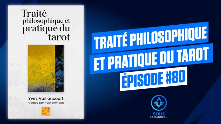 Traité philosophique et pratique du tarot | Sous le Bandeau | Épisode #80