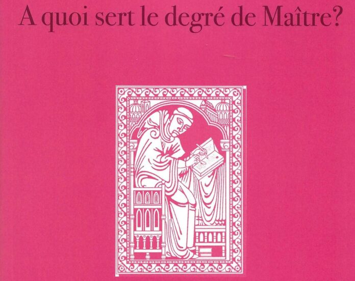 Cahiers Jean Scot Érigène N° 3 Nouvelle série – Février 2024 A quoi sert le degré de Maître ?