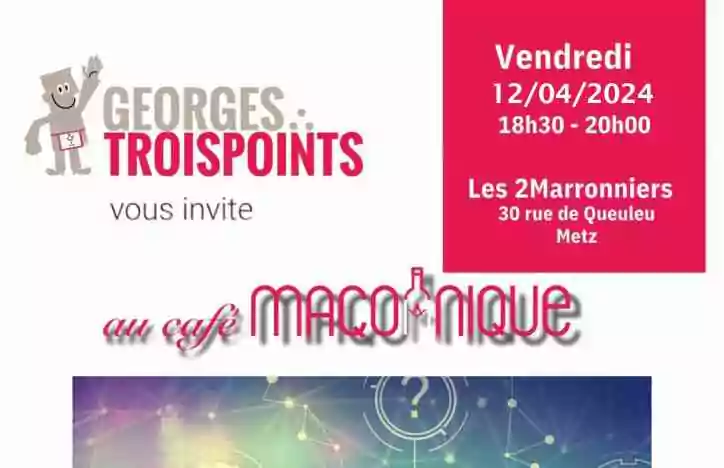 12/04/24 à Metz&nbsp;: Café maçonnique avec Georges Troispoints