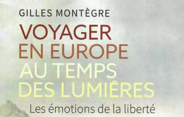 Voyager en Europe au temps des Lumières-Les émotions de la liberté