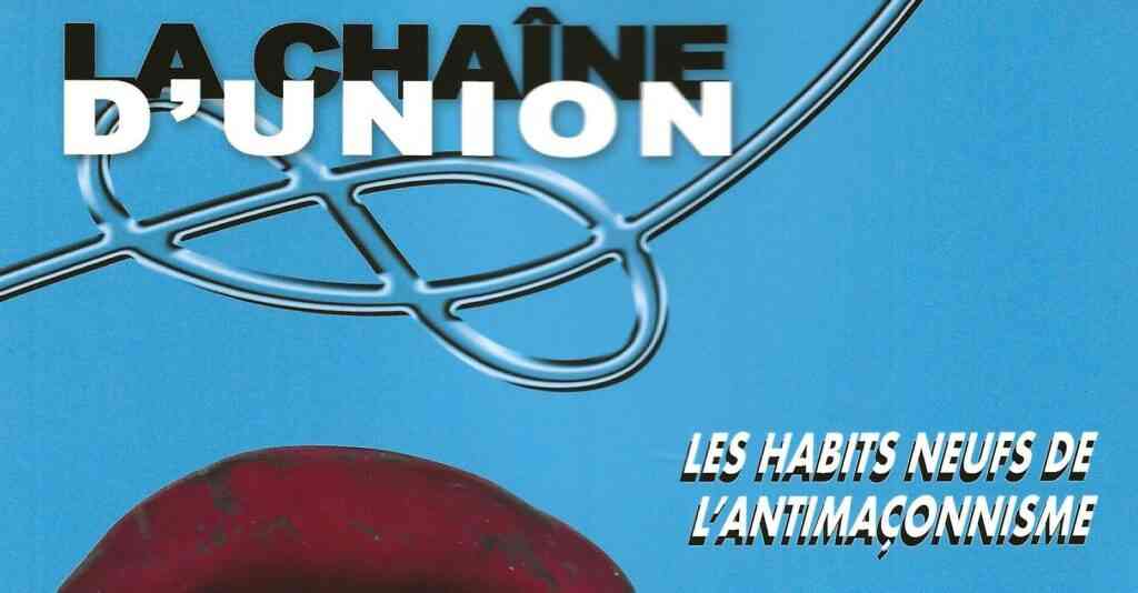La Chaîne d’Union – « Les habits neufs de l’antimaçonnisme »
