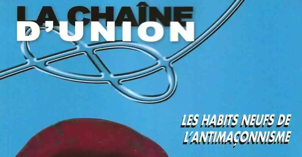 La Chaîne d’Union – « Les habits neufs de l’antimaçonnisme »