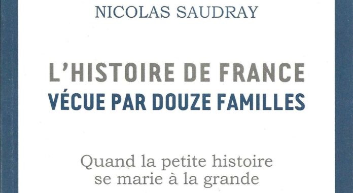 L'Histoire de France vécue par douze familles