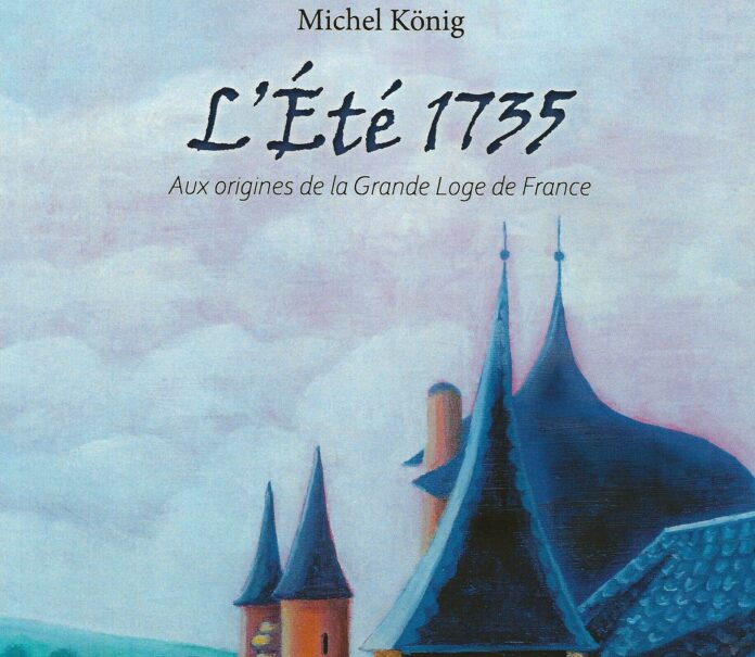 L'Été 1735-Aux origines de la Grande Loge de France
