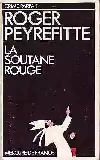 Sous le soleil du Vatican&nbsp;: Les secrets de "La soutane rouge" de Roger Peyrefitte
