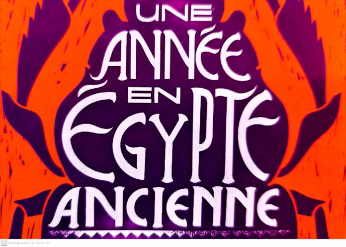 Une année en Égypte ancienne-Plongez dans la vie quotidienne des habitants de l’Égypte ancienne