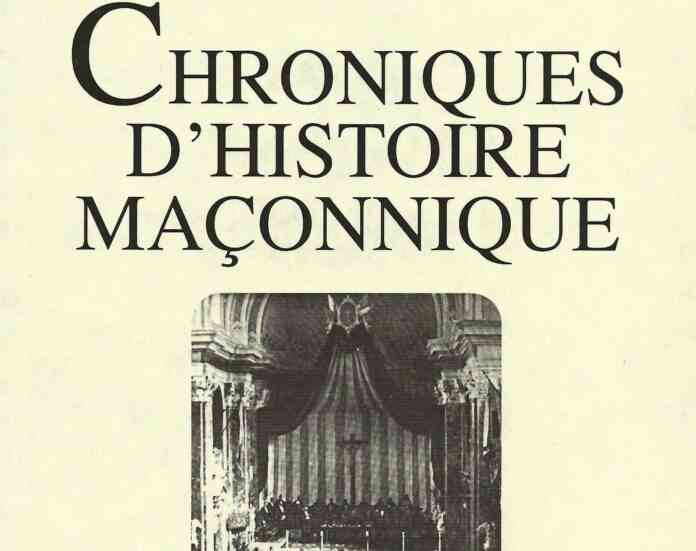 Chroniques d’histoire maçonnique - Dossier « La franc-maçonnerie dans la tourmente » (1896-1918)