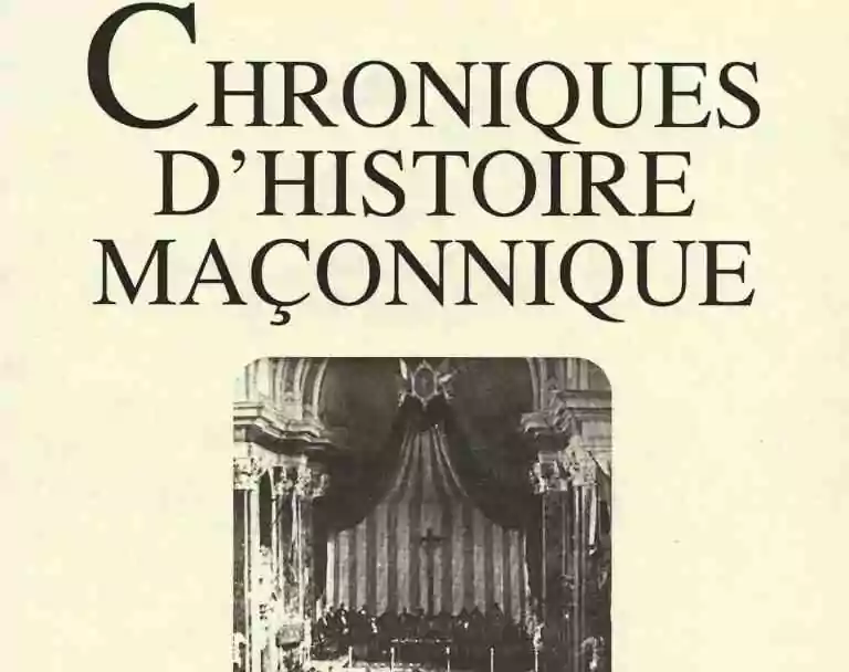 Chroniques d’histoire maçonnique - Dossier « La franc-maçonnerie dans la tourmente » (1896-1918)