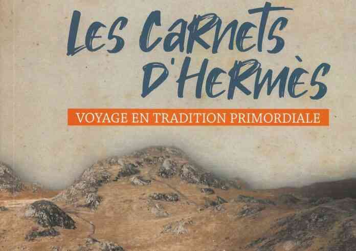 Les carnets d’Hermès – Voyage en Tradition primordiale