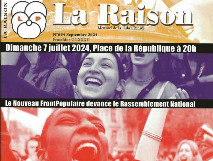 La Raison-Mensuel de la Libre Pensée N° 694 – Septembre 2024, Fructidor CCXXXII