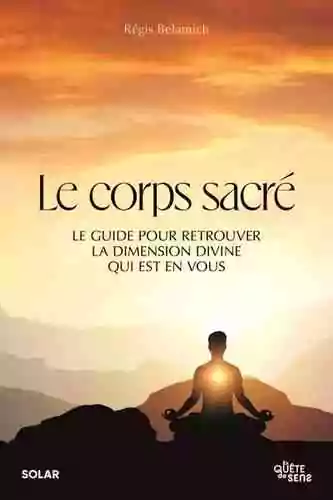 Le corps sacré (par Régis Belamich)