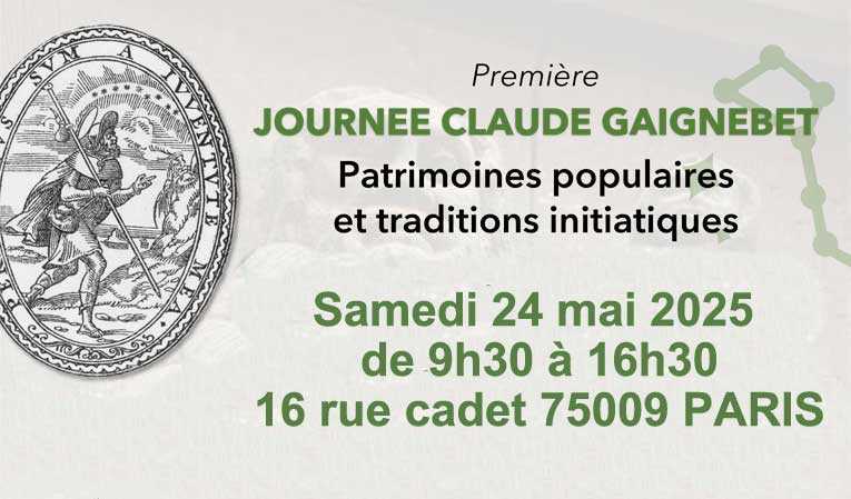 Première Journée Claude Gaignebet : Patrimoines populaires et traditions initiatiques