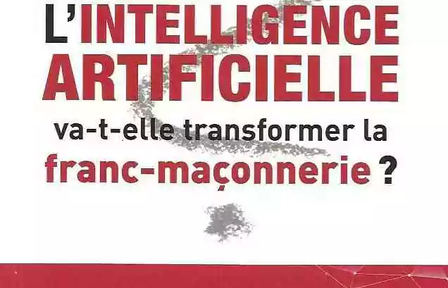 L'intelligence artificielle va-t-elle transformer la franc-maçonnerie ?