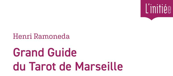 Grand Guide du Tarot de Marseille