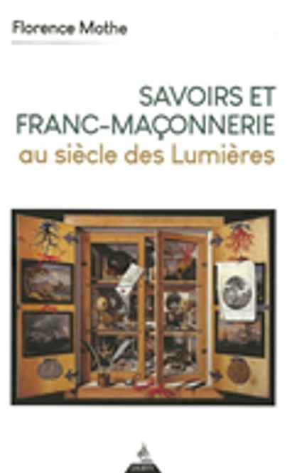 Savoirs et franc-maçonnerie au siècle des Lumières