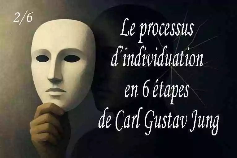 Le processus d’individuation en 6 étapes de Carl Gustav Jung